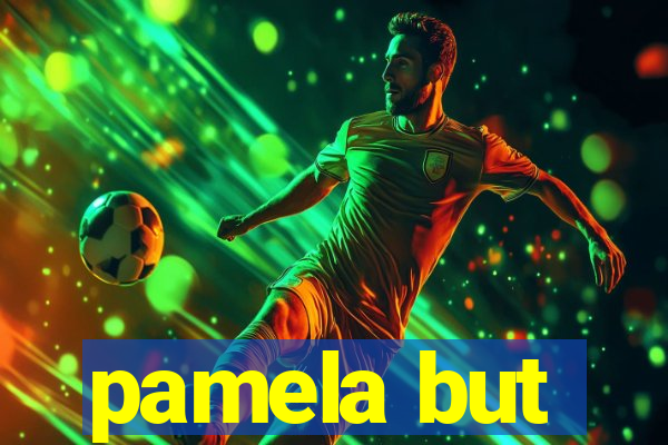 pamela but